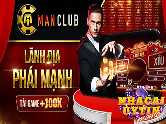 Manclub| Review nhà cái đổi thưởng xanh chín nhất 2024